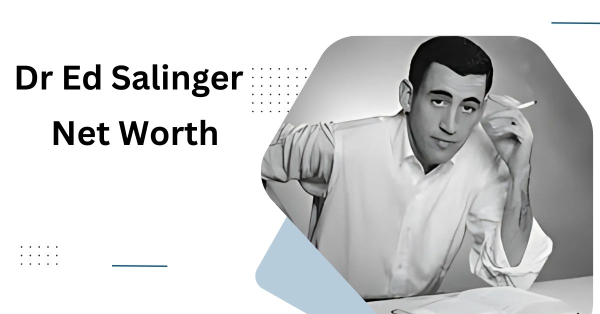 dr ed salinger net worth