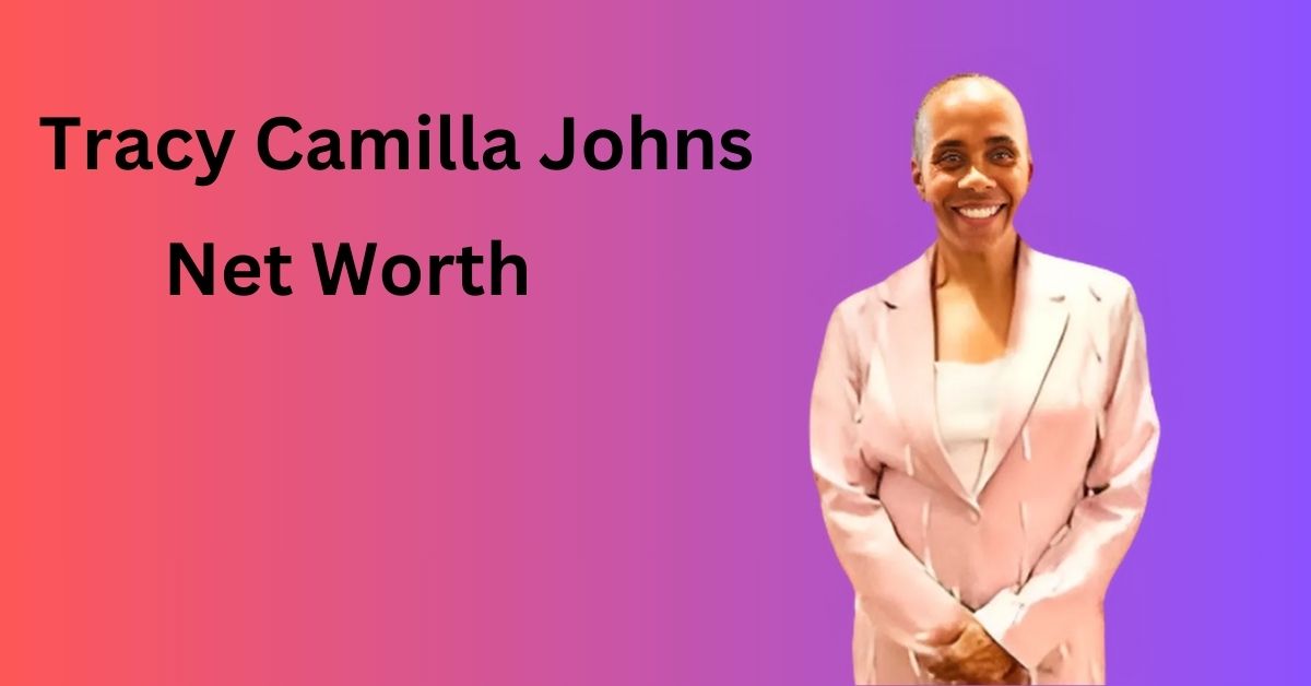 tracy-camilla-johns-net-worth