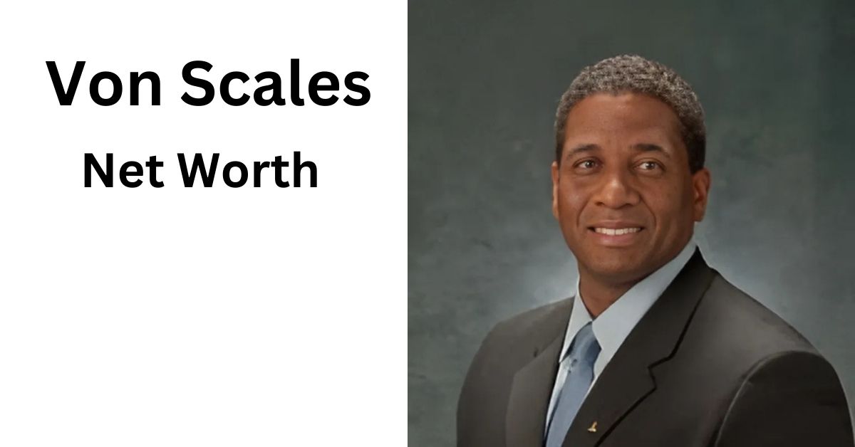 Von Scales Net Worth